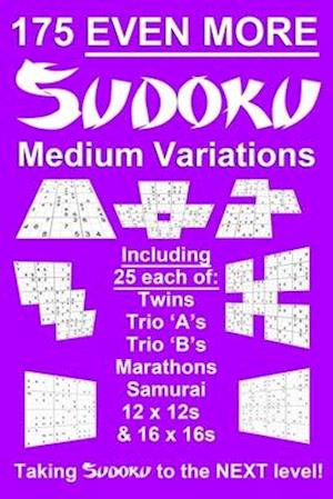 175 Even More Sudoku Medium Variations