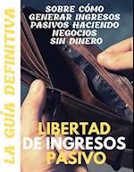 Libertad de ingresos pasivos