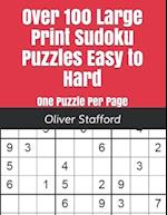 Over 100 Large Print Sudoku Puzzles Easy to Hard