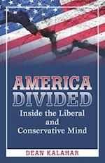 America Divided: Inside the Liberal and Conservative Mind 