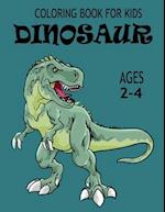 Dinosaur Coloring Books for Kids Ages 2-4: Dinosaur Coloring Books for Kids, Great Gift for Boys & Girls 