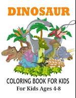 Dinosaur Coloring Books for Kids Ages 4-8: Dinosaur Coloring Books for Kids, Great Gift for Boys & Girls 