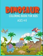 Dinosaur Coloring Books for Kids Ages 4-8: Dinosaur Coloring Books for Kids, Great Gift for Boys & Girls 