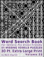 Word Search Book For Seniors: Pro Vision Friendly, 51 Missing Vowels Puzzles, 30 Pt. Extra Large Print, Vol. 22 