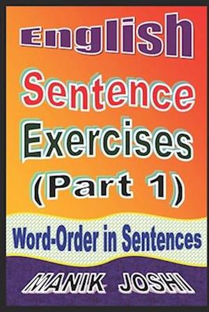 English Sentence Exercises (Part 1): Word-Order In Sentences