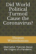 Did World Political Turmoil Cause the Coronavirus?