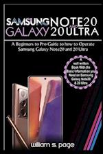 SAMSUNG GALAXY NOTE20 AND 20 ULTRA USERS GUIDE: A Beginners to Pro Guide to how to Operate Samsung Galaxy Note20 and 20 Ultra 