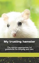 My trusting hamster