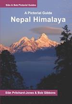 Nepal Himalaya: A Pictorial Guide: Everest, Annapurna, Langtang, Ganesh, Manaslu & Tsum, Rolwaling, Dolpo, Kangchenjunga, Makalu, West Nepal 