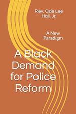 A Black Demand for Police Reform