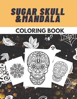 Sugar Skull & Mandala Coloring Book