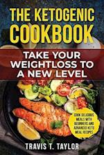 The Ketogenic Cook Book Take Your Weight Loss To A New Level