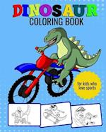 Dinosaur Coloring Book For Kids Who Love Sports