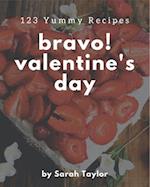 Bravo! 123 Yummy Valentine's Day Recipes