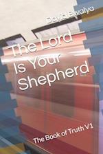 The Lord Is Your Shepherd