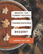 Bravo! 150 Yummy Thanksgiving Dessert Recipes