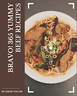 Bravo! 365 Yummy Beef Recipes
