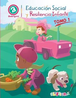 Educación Social y Resiliencia Infantil Tomo 1