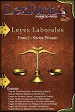 Leyes Laborales de Puerto Rico Tomo 1- Sector Privado.