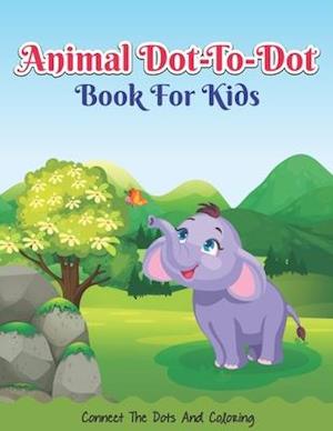 Animal Do-To-Dot Book For Kids Connect The Dots And Coloring