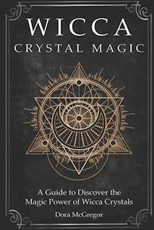 Wicca Crystal Magic