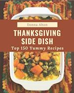 Top 150 Yummy Thanksgiving Side Dish Recipes