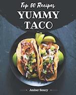 Top 50 Yummy Taco Recipes