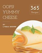 Oops! 365 Yummy Cheese Recipes