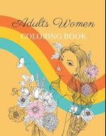 Adults Women Coloring Book: Gorgeous Women with Flowers Coloring Book for adults 