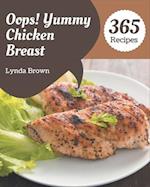 Oops! 365 Yummy Chicken Breast Recipes