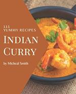 111 Yummy Indian Curry Recipes