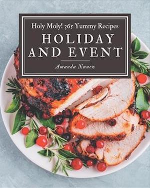 Holy Moly! 365 Yummy Holiday and Event Recipes