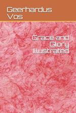 Grace and Glory Illustrated