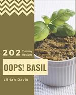 Oops! 202 Yummy Basil Recipes