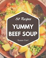 150 Yummy Beef Soup Recipes