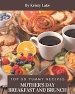 Top 50 Yummy Mother's Day Breakfast and Brunch Recipes