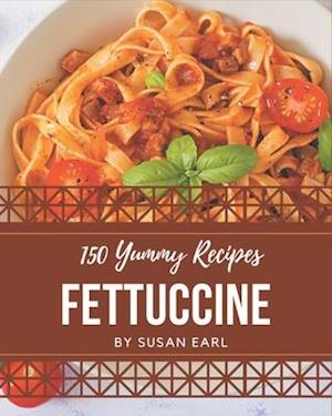 150 Yummy Fettuccine Recipes