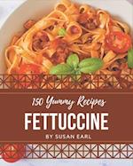 150 Yummy Fettuccine Recipes
