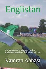 Englistan: An immigrant's journey on the turbulent winds of Pakistan cricket 