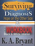 Surviving A Diagnosis, Hope on the Other Side, & The WORKBOOK