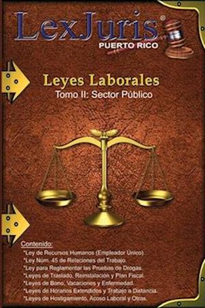 Leyes Laborales de Puerto Rico Tomo II Sector Público.