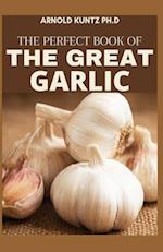 The Perfect Book of the Great Garlic