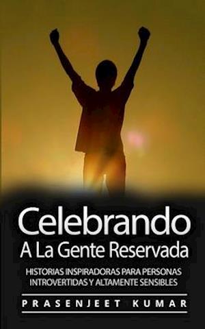 Celebrando A La Gente Reservada