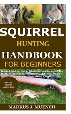 Squirrel Hunting Handbook for Beginners