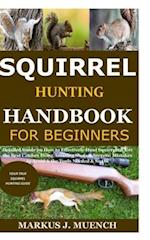 Squirrel Hunting Handbook for Beginners