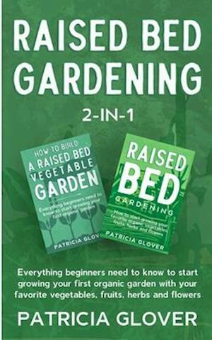 Raised Bed Gardening 2-in-1