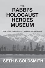 The Rabbi's Holocaust Heroes Museum