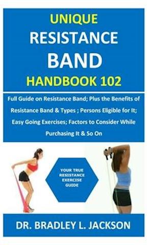 Unique Resistance Band Handbook 102