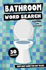 Bathroom Word Search Puzzles and Solutions - Keep Busy When You Got To Go!