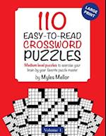 110 Easy-to-Read Crossword Puzzles: Medium level puzzles to exercise your brain by your favorite puzzle master 